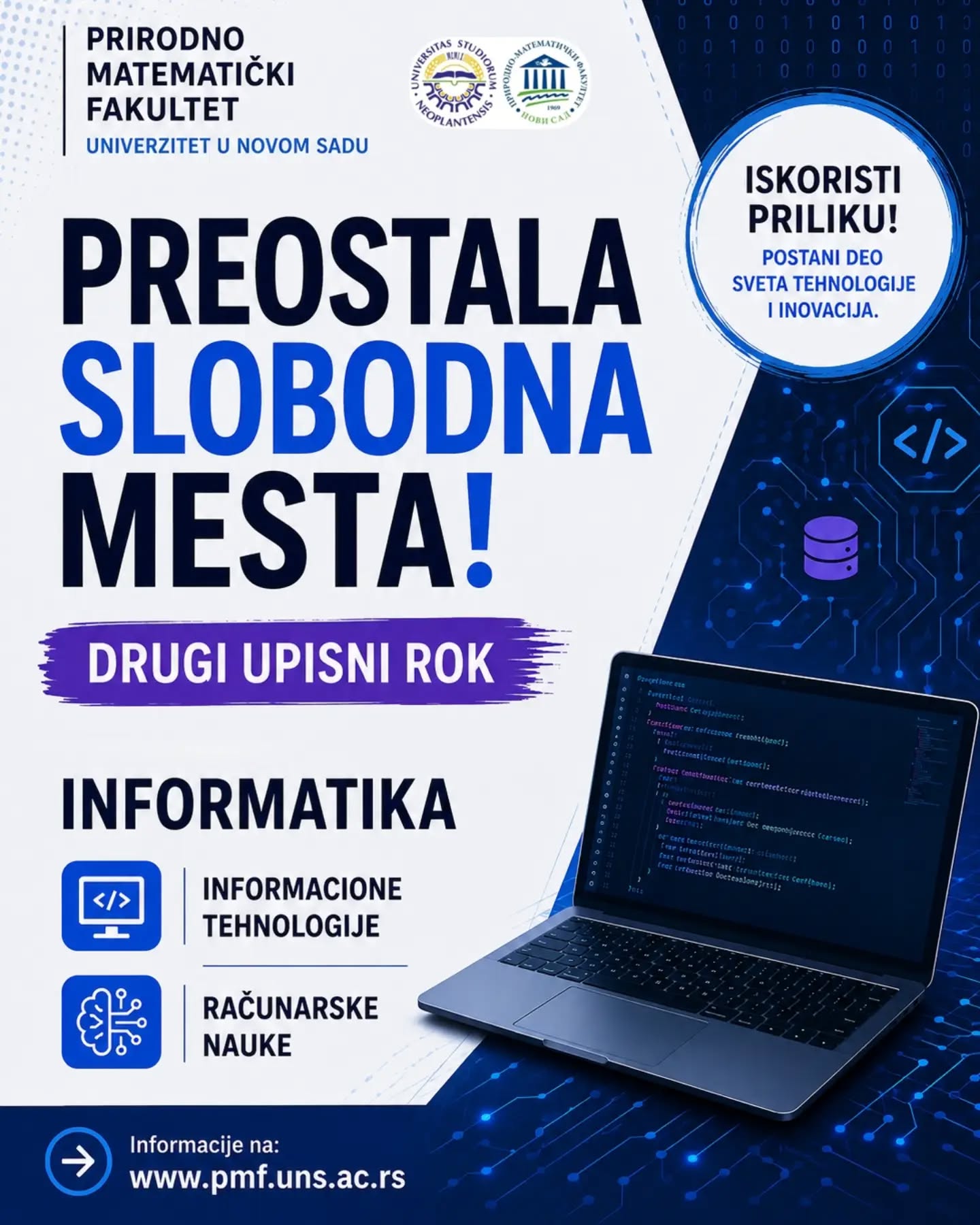 Još uvek možete da upišete INFORMATIKU na PMF-u u drugom upisnom roku. Sve informacije u vezi sa prijavom i polaganjem prijemnog možete pronaći na www.pmf.uns.ac.rs

#pmf #informatikapmf #NoviSad #informacionetehnologije #racunarskenauke